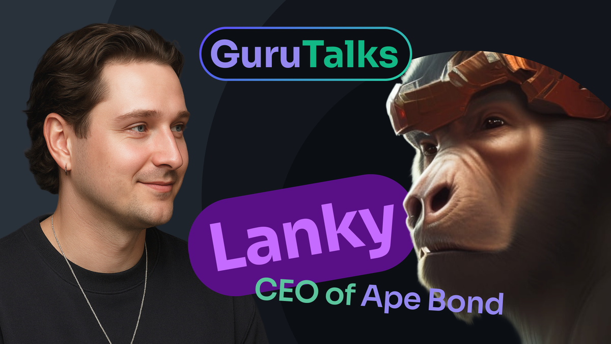 Guru Talks with Lanky, CEO of ApeBond - June 6, 2025 Episode